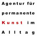 Agentur fr permanente Kunst im Alltag